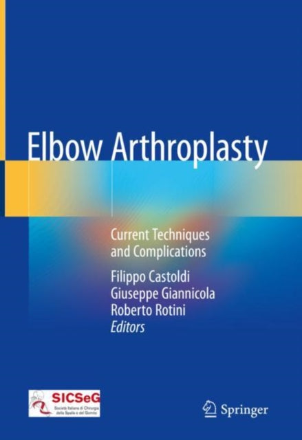 Book cover of: Elbow Arthroplasty. By: Filippo Castoldi