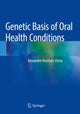 Book cover of: Genetic Basis of Oral Health Conditions. By: Alexandre Rezende Vieira