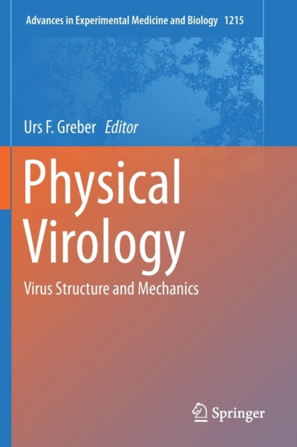 Book cover of: Physical Virology. By: Urs F. Greber