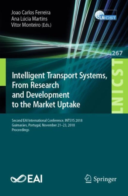 Book cover of: Intelligent Transport Systems, From Research and Development to the Market Uptake. By: Joao Carlos Ferreira Da Costa