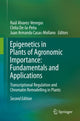 Book cover of: Epigenetics in Plants of Agronomic Importance: Fundamentals and Applications. By: Raúl Alvarez-Venegas