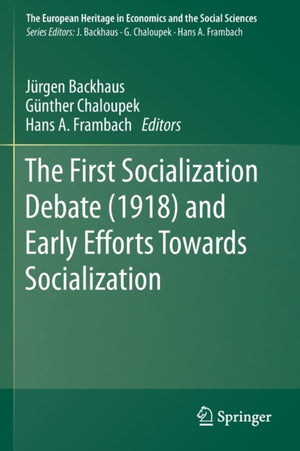 The First Socialization Debate (1918) and Early Efforts Towards Socialization