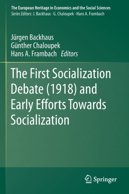 The First Socialization Debate (1918) and Early Efforts Towards Socialization