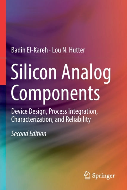 Book cover of: Silicon Analog Components. By: Badih El-Kareh