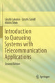 Book cover of: Introduction to Queueing Systems with Telecommunication Applications. By: László Lakatos