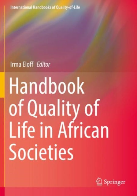 Book cover of: Handbook of Quality of Life in African Societies. By: Irma Eloff