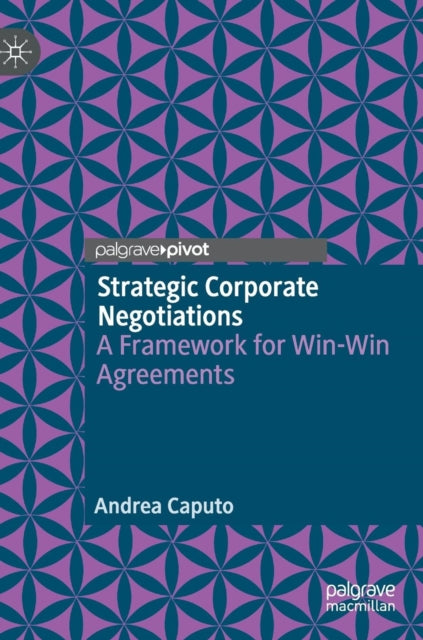 Book cover of: Strategic Corporate Negotiations. By: Andrea Caputo