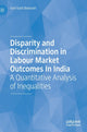 Book cover of: Disparity and Discrimination in Labour Market Outcomes in India. By: Vani Kant Borooah