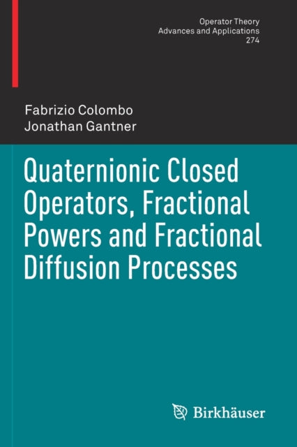 Quaternionic Closed Operators, Fractional Powers and Fractional Diffusion Processes