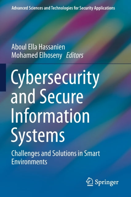 Book cover of: Cybersecurity and Secure Information Systems. By: Aboul Ella Hassanien