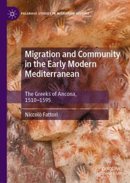 Book cover of: Migration and Community in the Early Modern Mediterranean. By: Niccolò Fattori
