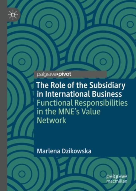 Book cover of: Role of the Subsidiary in International Business. By: Marlena Dzikowska