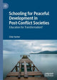 Book cover of: Schooling for Peaceful Development in Post-Conflict Societies. By: Clive Harber