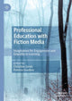 Book cover of: Professional Education with Fiction Media. By: Christine Jarvis