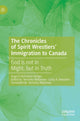 Book cover of: Chronicles of Spirit Wrestlers' Immigration to Canada. By: Grigoriǐ Vasil’evich Verigin
