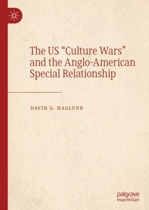 US "Culture Wars" and the Anglo-American Special Relationship