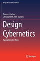 Book cover of: Design Cybernetics. By: Thomas Fischer