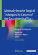Book cover of: Minimally Invasive Surgical Techniques for Cancers of the Gastrointestinal Tract. By: Joseph Kim