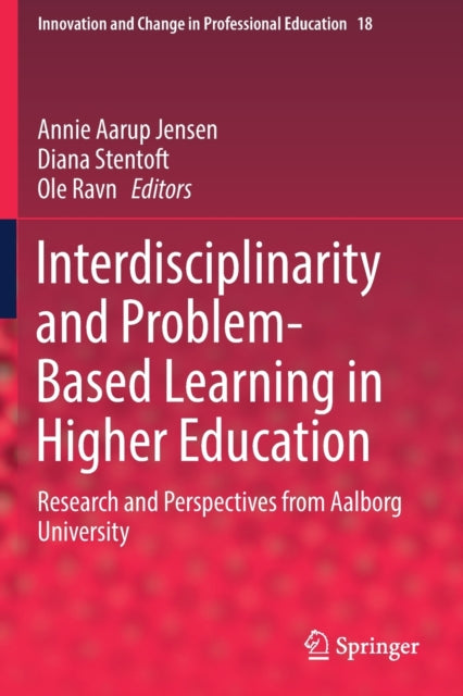 Book cover of: Interdisciplinarity and Problem-Based Learning in Higher Education. By: Annie Aarup Jensen