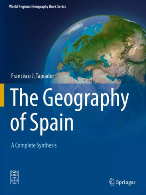 Book cover of: Geography of Spain. By: Francisco J. Tapiador