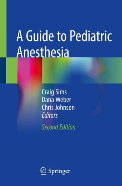 Book cover of: Guide to Pediatric Anesthesia. By: Craig Sims