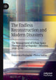 Book cover of: Endless Reconstruction and Modern Disasters. By: Domenica Farinella