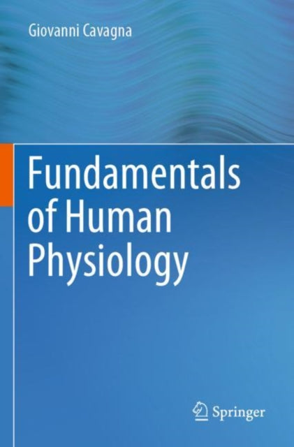 Book cover of: Fundamentals of Human Physiology. By: Giovanni Cavagna