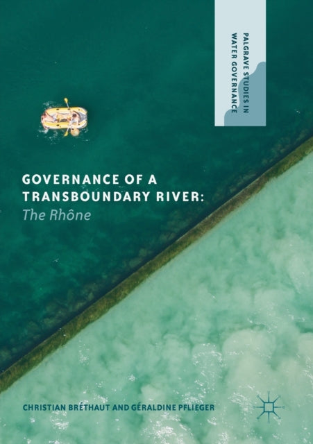 Book cover of: Governance of a Transboundary River. By: Christian Bréthaut