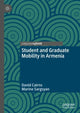 Book cover of: Student and Graduate Mobility in Armenia. By: David Cairns