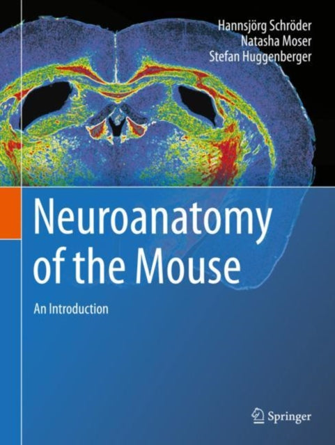 Book cover of: Neuroanatomy of the Mouse. By: Hannsjörg Schröder
