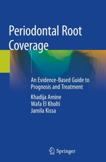 Book cover of: Periodontal Root Coverage. By: Khadija Amine