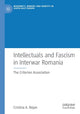 Book cover of: Intellectuals and Fascism in Interwar Romania. By: Cristina A. Bejan
