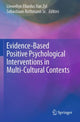 Book cover of: Evidence-Based Positive Psychological Interventions in Multi-Cultural Contexts. By: Llewellyn Ellardus Van Zyl