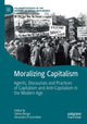 Book cover of: Moralizing Capitalism. By: Stefan Berger