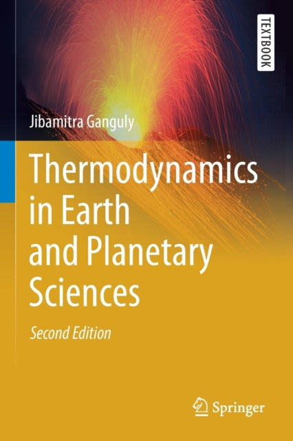 Book cover of: Thermodynamics in Earth and Planetary Sciences. By: Jibamitra Ganguly