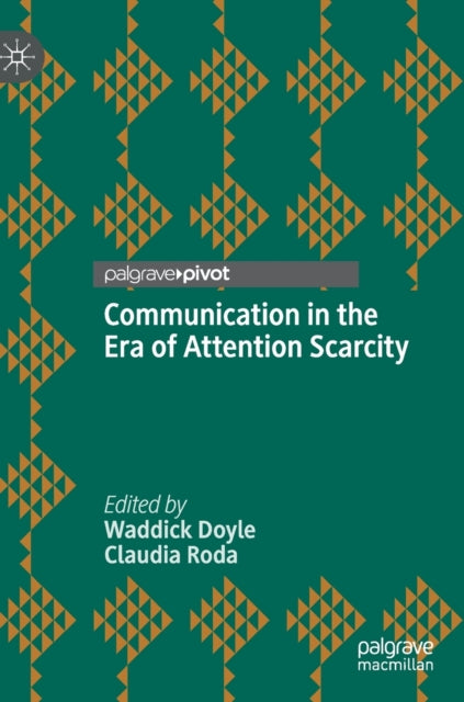 Book cover of: Communication in the Era of Attention Scarcity. By: Waddick Doyle