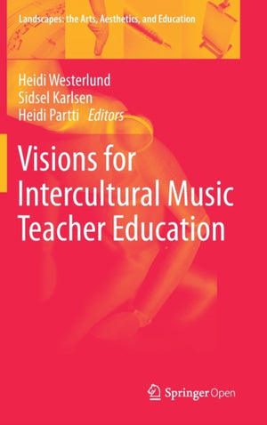 Visions for Intercultural Music Teacher Education
