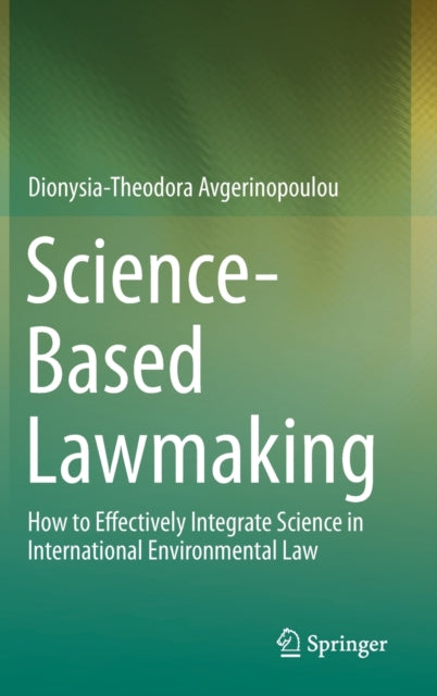 Book cover of: Science-Based Lawmaking. By: Dionysia-Theodora Avgerinopoulou