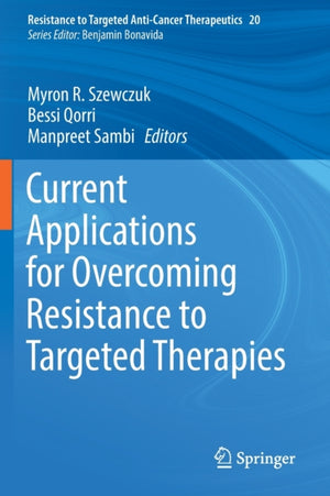 Current Applications for Overcoming Resistance to Targeted Therapies