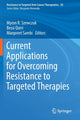 Book cover of: Current Applications for Overcoming Resistance to Targeted Therapies. By: Myron R. Szewczuk