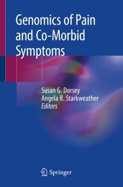 Book cover of: Genomics of Pain and Co-Morbid Symptoms. By: Susan G. Dorsey