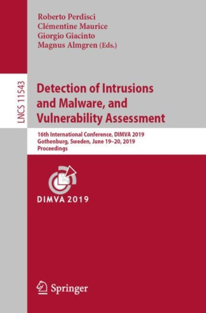 Book cover of: Detection of Intrusions and Malware, and Vulnerability Assessment. By: Roberto Perdisci