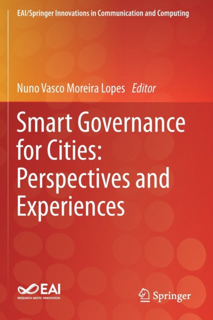 Book cover of: Smart Governance for Cities: Perspectives and Experiences. By: Nuno Vasco Moreira Lopes