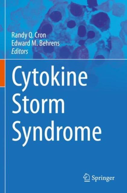 Book cover of: Cytokine Storm Syndrome. By: Randy Q. Cron