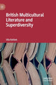 Book cover of: British Multicultural Literature and Superdiversity. By: Ulla Rahbek