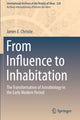 Book cover of: From Influence to Inhabitation. By: James E. Christie