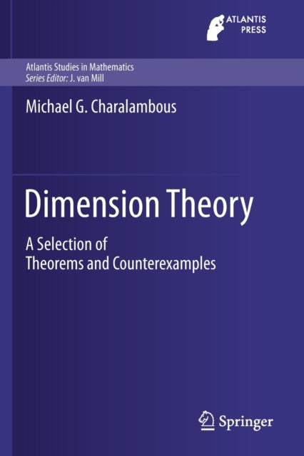Book cover of: Dimension Theory. By: Michael G. Charalambous