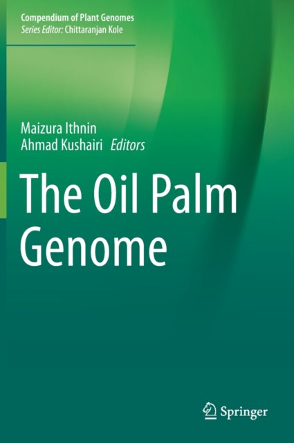 Book cover of: Oil Palm Genome. By: Maizura Ithnin