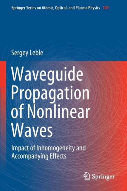Book cover of: Waveguide Propagation of Nonlinear Waves. By: Sergey Leble