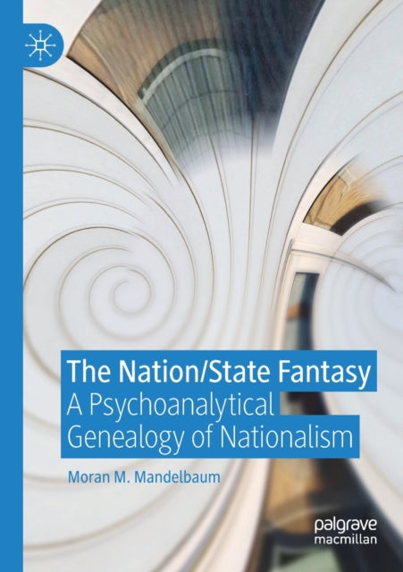 Book cover of: Nation/State Fantasy. By: Moran M. Mandelbaum